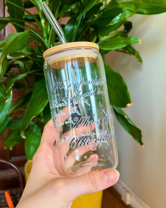 Who's Afraid 16oz Glass Cup
